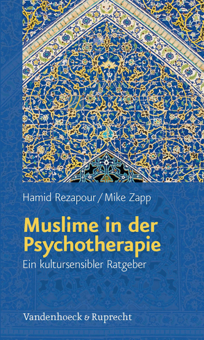 Muslime in der Psychotherapie von Rezapour,  Hamid, Zapp,  Mike