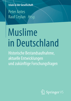 Muslime in Deutschland von Antes,  Peter, Ceylan,  Rauf
