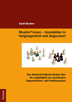 Muslim*innen – Islambilder in Vergangenheit und Gegenwart von Buchner,  Sarah