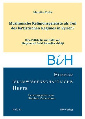 Muslimische Religionsgelehrte als Teil des ba’thistischen Regimes in Syrien? von Krebs,  Mareike