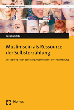 Muslimsein als Ressource der Selbsterzählung von Köklü,  Patricia