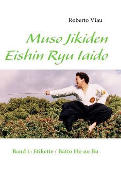 Muso Jikiden Eishin Ryu Iaido von Viau,  Roberto