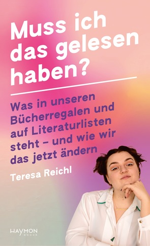 Muss ich das gelesen haben? von Reichl,  Teresa