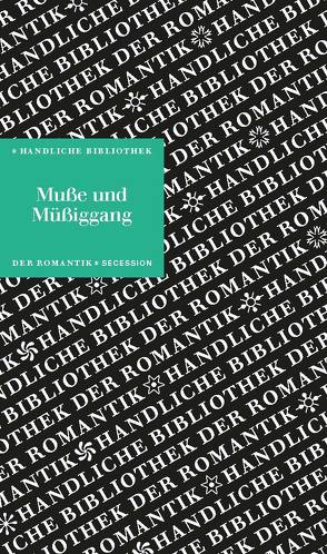 Muße und Müßiggang von Lillge,  Claudia