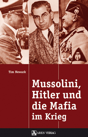 Mussolini, Hitler und die Mafia im Krieg von Newark,  Tim