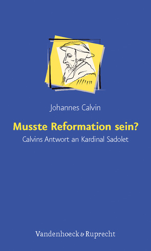 Musste Reformation sein? von Calvin,  Johannes, Gloede,  Günter, Roscher,  Helmut