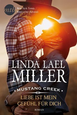 Mustang Creek – Liebe ist mein Gefühl für dich von Miller,  Linda Lael, Trautmann,  Christian