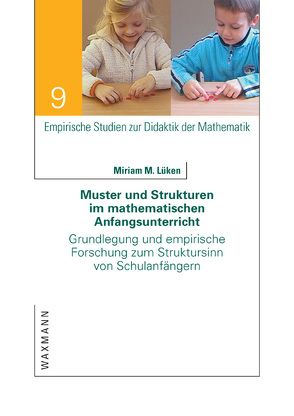 Muster und Strukturen im mathematischen Anfangsunterricht von Lüken,  Miriam M.
