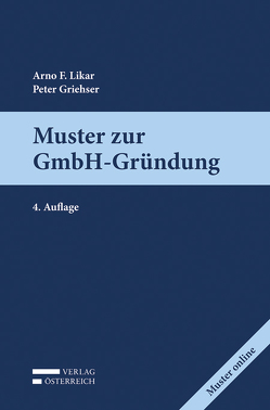 Muster zur GmbH-Gründung von Griehser,  Peter, Likar,  Arno
