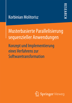 Musterbasierte Parallelisierung sequenzieller Anwendungen von Molitorisz,  Korbinian