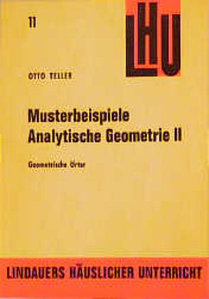 Musterbeispiele Analytische Geometrie II von Teller,  Otto