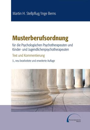 Musterberufsordnung für die psychologischen Psychotherapeuten und Kinder- und Jugendlichenpsychotherapeuten von Berns,  Inge, Stellpflug,  Martin H.