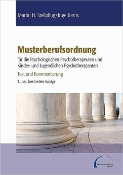 Musterberufsordnung für die psychologischen Psychotherapeuten und Kinder- und Jugendlichenpsychotherapeuten von Berns,  Inge, Stellpflug,  Martin H.