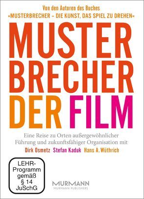 Musterbrecher – Der Film von Kaduk,  Stefan, Osmetz,  Dirk, Wüthrich,  Hans A.