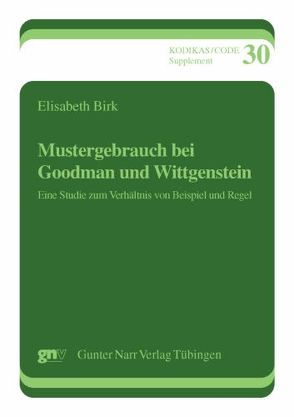 Mustergebrauch bei Goodman und Wittgenstein von Birk,  Elisabeth