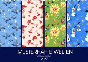 Musterhafte Welten (Wandkalender 2022 DIN A2 quer) von Schwertner,  Kathrin