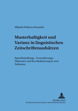 Musterhaftigkeit und Varianz in linguistischen Zeitschriftenaufsätzen von Petkova-Kessanlis,  Mikaela