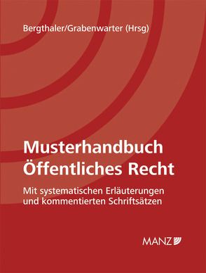 Musterhandbuch Öffentliches Recht inkl. 26. Erg.-Lfg. und Onlinezugang von Bergthaler,  Wilhelm, Grabenwarter,  Christoph