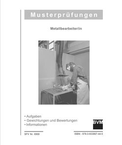 Musterprüfungsordner Metallbearbeiter von Reppin,  Martin, Stollenwerk,  Michael