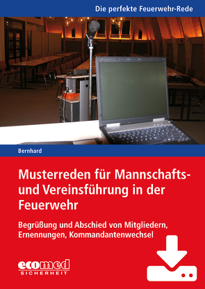 Musterreden für Mannschafts- und Vereinsführung in der Feuerwehr (Teil 1) – Download von Bernhard,  Martin