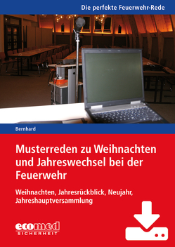 Musterreden zu Weihnachten und Jahreswechsel bei der Feuerwehr (Teil 6) – Download von Bernhard,  Martin