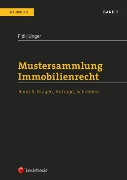 Mustersammlung Immobilienrecht von Fidi,  Christoph, Unger,  Katja