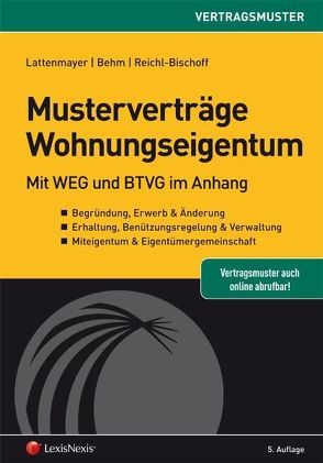 Musterverträge Wohnungseigentum von Behm,  Arno, Lattenmayer,  Walter, Reichl-Bischoff,  Barbara