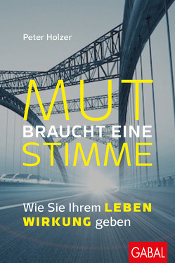 Mut braucht eine Stimme von Holzer,  Peter