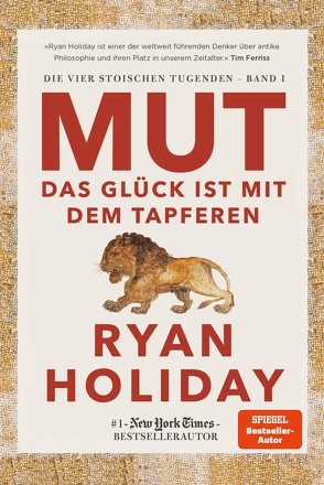 Mut – Das Glück ist mit dem Tapferen von Holiday,  Ryan, Stauder,  Thomas