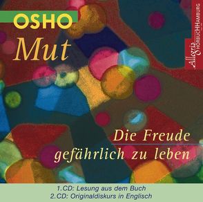 Mut – Die Freude gefährlich zu leben von Osho, Schicha,  Ralph