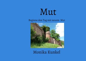 Mut von Kunkel,  Monika