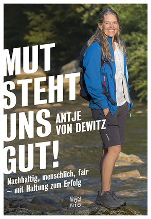 Mut steht uns gut! von Dewitz,  Antje von, Kretschmann,  Winfried