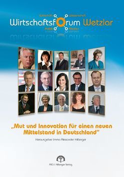 Mut und Innovation für einen neuen Mittelstand in Deutschland von Hilbinger,  Immo Alexander