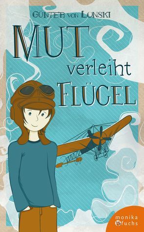 Mut verleiht Flügel von Röttger,  Stephanie, von Lonski,  Günter