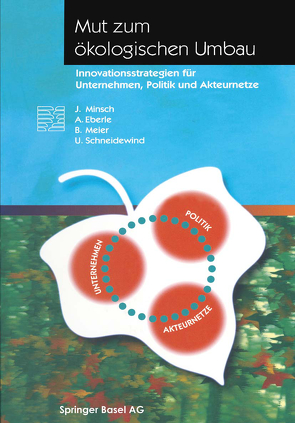 Mut zum ökologischen Umbau von Eberle,  A., Meier,  B., Minsch,  J., Schneidewind,  U.