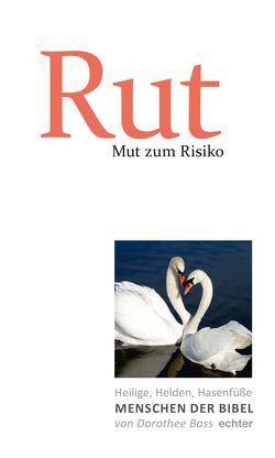 Mut zum Risiko: Rut von Boss,  Dorothee