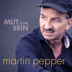 Mut zum Sein von Eichelberg,  Tobias, Pepper,  Jennifer, Pepper,  Martin