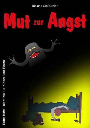 Mut zur Angst von Dreier,  Iris, Dreier,  Olaf