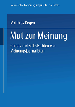 Mut zur Meinung von Degen,  Matthias