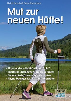 Mut zur neuen Hüfte! von Herrchen,  Peter, Rauch,  Heidi