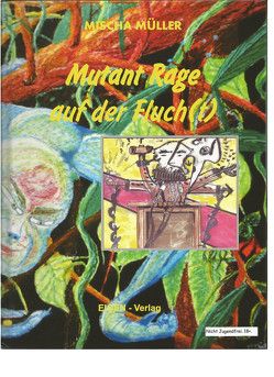 MUTANT RAGE von Müller,  Mischa