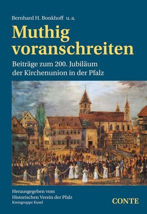 Muthig voranschreiten von Baus,  Martin, Bonkhoff,  Bernhard B., Kremb,  Klaus, Metzing,  Andreas, Paul,  Roland, Schnabel,  Berthold, Wasem,  Peter, Zenglein,  Dieter