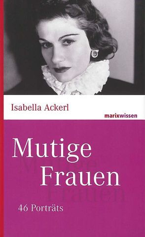 Mutige Frauen von Ackerl,  Isabella