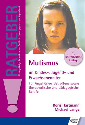 Mutismus im Kindes-, Jugend- und Erwachsenenalter von Hartmann,  Boris, Lange,  Michael
