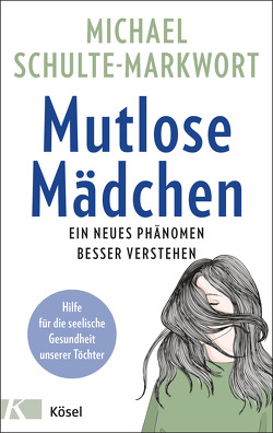 Mutlose Mädchen von Schulte-Markwort,  Michael