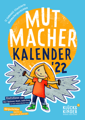 Mutmacher-Kalender 2022 von Boutavant,  Marc, Drews,  Judith, Filali,  Yasmina, Groth,  Steffen, Künstler,  Florian, Mawil, Schäfer,  Bärbel, Wawerzinek,  Peter, Wöhrmann,  Dr. Asoka