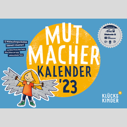 Mutmacher-Kalender 2023 von Dahmen,  Tobias, Fiedler,  Max, Grabovac,  Alem, Persson,  Amelie, Taube,  Betty