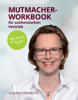 Mutmacher Workbook von Freimuth,  Claudia