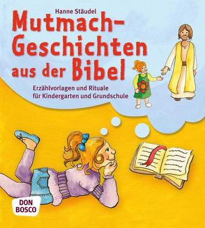 Mutmachgeschichten aus der Bibel von Stäudel,  Hanne