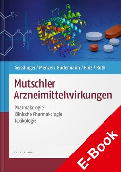 Mutschler Arzneimittelwirkungen von Geisslinger,  Gerd, Gudermann,  Thomas, Hinz,  Burkhard, Menzel,  Sabine, Mutschler,  Ernst, Ruth,  Peter